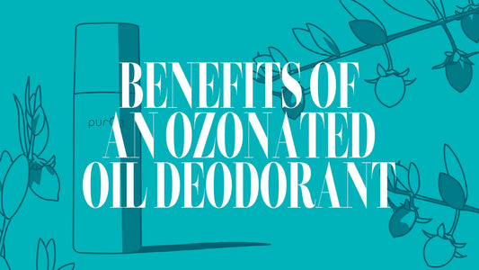 Benefits of an Ozonated Oil Deodorant